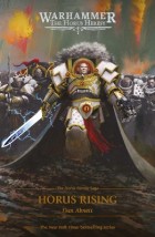 HORUS RISING : HORUS HERESY SAGA