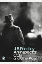 PENGUIN MODERN CLASSICS : AN INSPECTOR CALLS AND OTHER PLAYS PB B FORMAT