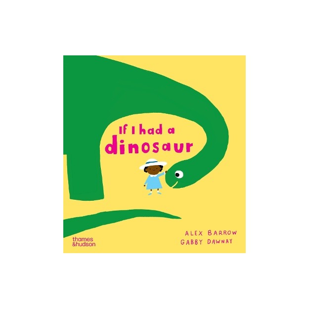 IF I HAD A DINOSAUR