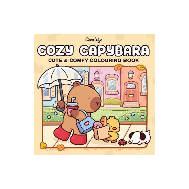 COZY CAPYBARA: CUTE AND COMFY COLOURING BOOK