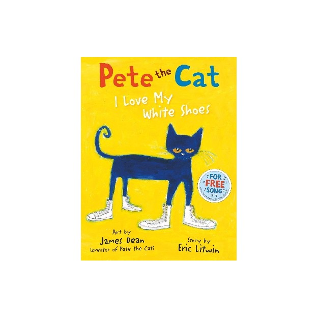 PETE THE CAT I LOVE MY WHITE SHOES  PB