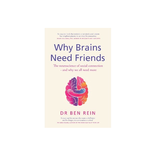 WHY BRAINS NEED FRIENDS PB