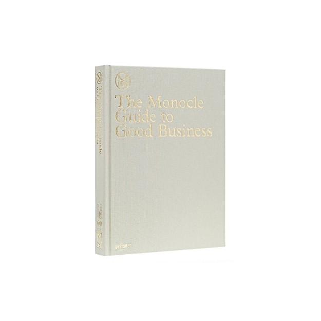 THE MONOCLE GUIDE TO GOOD BUSINESS
