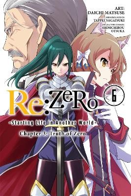 RE:ZERO -STARTING LIFE IN ANOTHER WORLD-, CHAPTER 3: TRUTH OF ZERO, VOL. 6 (MANG