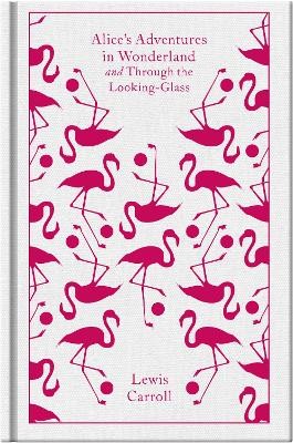 PENGUIN CLASSICS CLOTHBOUND : ALICES ADVENTURES IN WONDERLAND HC