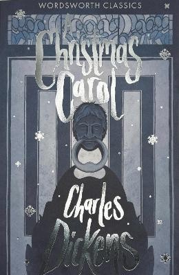 WORDSWORTH CLASSICS : A CHRISTMAS CAROL PB