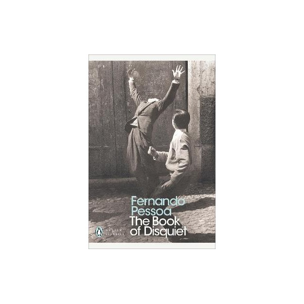 PENGUIN MODERN CLASSICS : THE BOOK OF DISQUIET