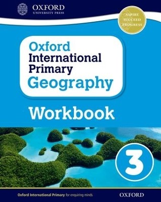 OXFORD INTERNATIONAL GEOGRAPHY: WORKBOOK 3