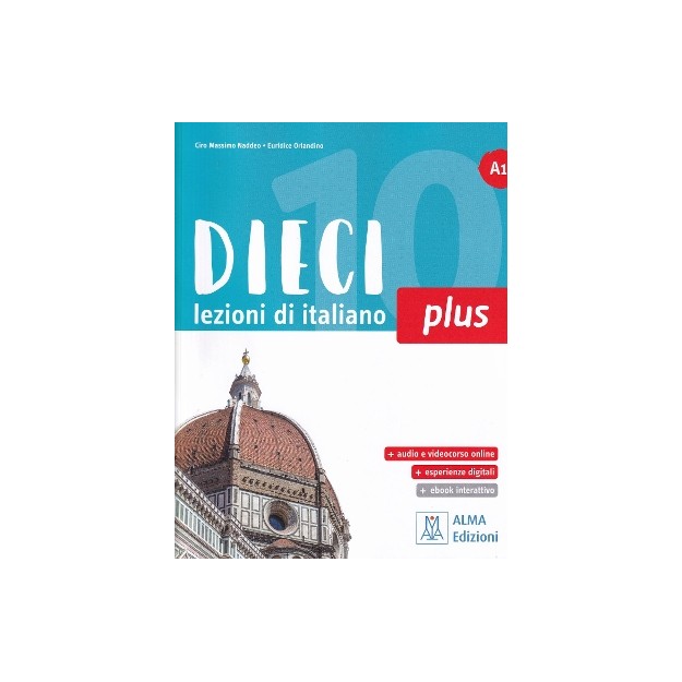 DIECI PLUS A1 LEZIONI DI ITALIANO LIBRO (+EBOOK INTERATTIVO)