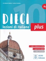 DIECI PLUS A1 LEZIONI DI ITALIANO LIBRO (+EBOOK INTERATTIVO)