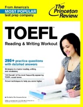 PRINCETON REVIEW, THE: TOEFL READING WRITING WORKOUT