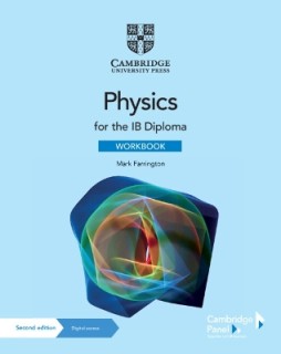 PHYSICS FOR THE IB DIPLOMA WORKBOOK WITH DIGITAL ACCESS (2 YEARS)