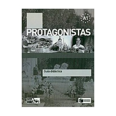 PROTAGONISTAS A1 GUIA DIDACTICA