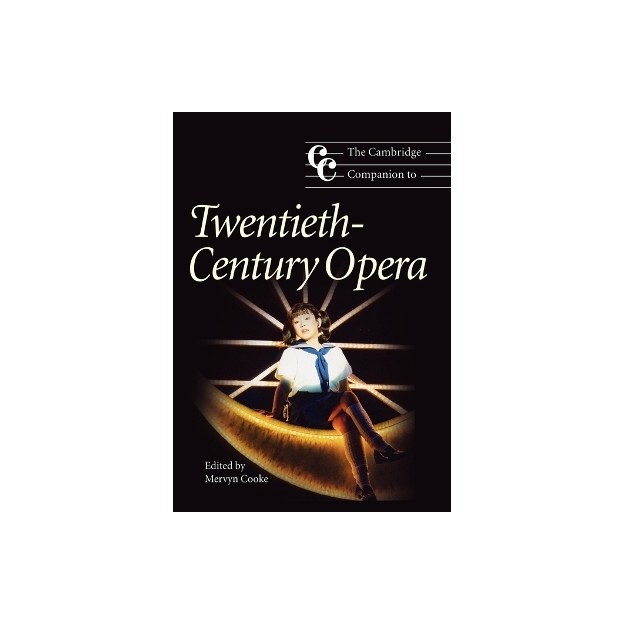 THE CAMBRIDGE COMPANION TO : TWENTIETH-CENTURY OPERA PB
