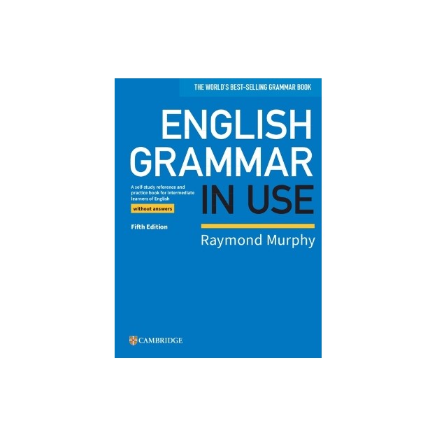 ENGLISH GRAMMAR IN USE SB WO/A 5TH ED
