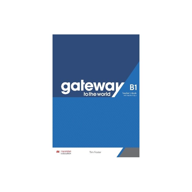 GATEWAY TO THE WORLD B1 TCHRS (+ TCHRS APP)