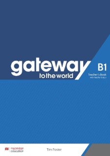 GATEWAY TO THE WORLD B1 TCHRS (+ TCHRS APP)