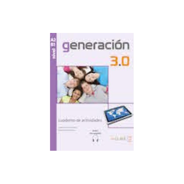 GENERACION 3.0 A2 + B1 EJERCICIOS (+ AUDIO DESCARGABLE)