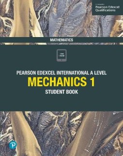 EDEXCEL INTERNATIONAL A LEVEL MECHANICS 1