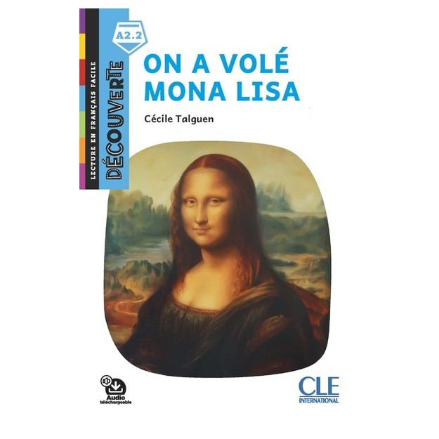 DECOUVERTE NIVEAU 3 - ON A VOLE MONA LISA 2ED LECTURE