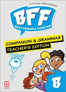 BFF - BEST FRIENDS FOREVER JUNIOR Β TCHRS GRAMMAR   COMPANION