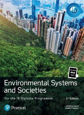 ENVIRONMENTAL SYSTEMS AND SOCIETIES FOR THE IB DIPLOMA PROGRAMME