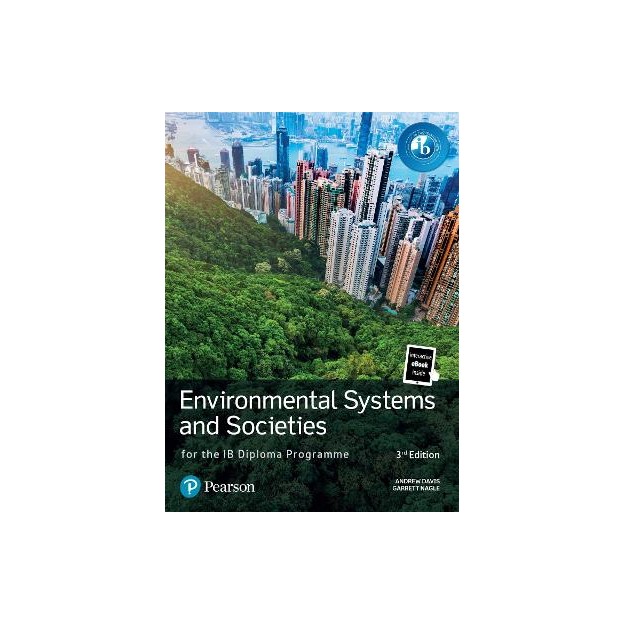 ENVIRONMENTAL SYSTEMS AND SOCIETIES FOR THE IB DIPLOMA PROGRAMME