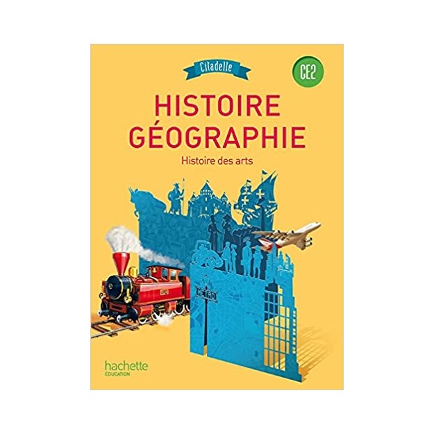HISTOIRE GEOGRAPHIE CE2 - COLLECTION CITADELLE - EDITION 2015  POCHE