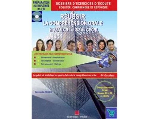 REUSSIR LA COMPREHENSION ORALE B1   B2 DU CECRL METHODE