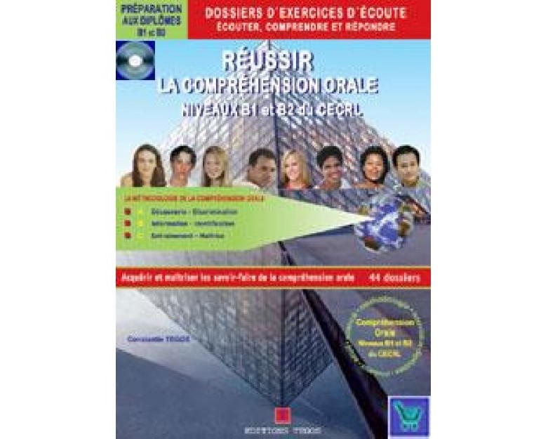 REUSSIR LA COMPREHENSION ORALE B1   B2 DU CECRL METHODE
