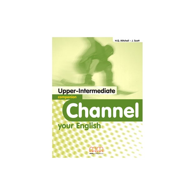 CHANNEL YOUR ENGLISH UPPER-INTERMEDIATE COMPANION