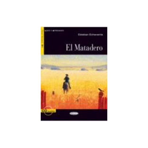 LEER Y APRENDER : EL MATADERO B1 (+ AUDIO CD)