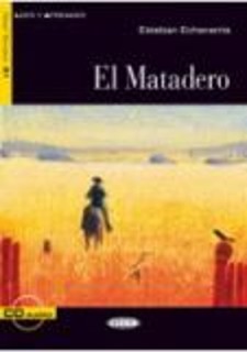 LEER Y APRENDER : EL MATADERO B1 (+ AUDIO CD)