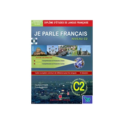 JE PARLE FRANCAIS DALF C2 METHODE