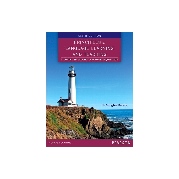 PRINCIPLES OF LANGUAGE LEARNING AND TEACHING 6TH ED