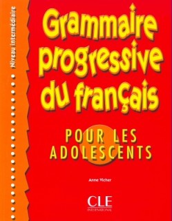 GRAMMAIRE PROGRESSIVE FRANCAIS INTERMEDIAIRE POUR ADOLESCENTS