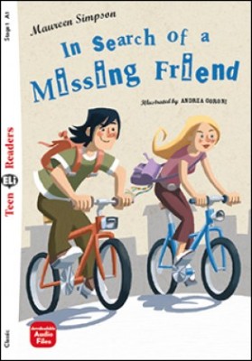 TEEN ELI READERS 1: IN SEARCH OF A MISSING FRIEND (+ DOWNLOADABLE MULTIMEDIA)