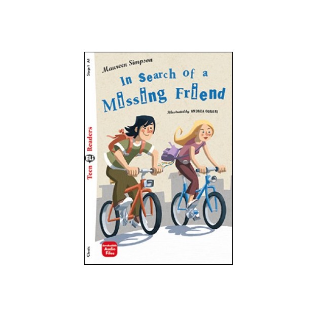 TEEN ELI READERS 1: IN SEARCH OF A MISSING FRIEND (+ DOWNLOADABLE MULTIMEDIA)