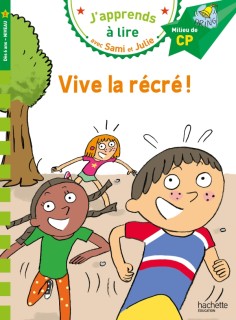 JAPPRENDS A LIRE AVEC SAMI ET JULIE 2: VIVE LA RECRE
