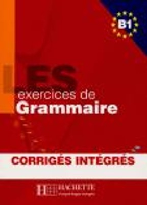 LES 500 EXERCICES DE GRAMMAIRE B1 (+ CORRIGES)
