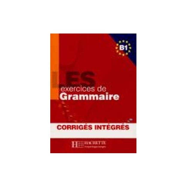 LES 500 EXERCICES DE GRAMMAIRE B1 (+ CORRIGES)