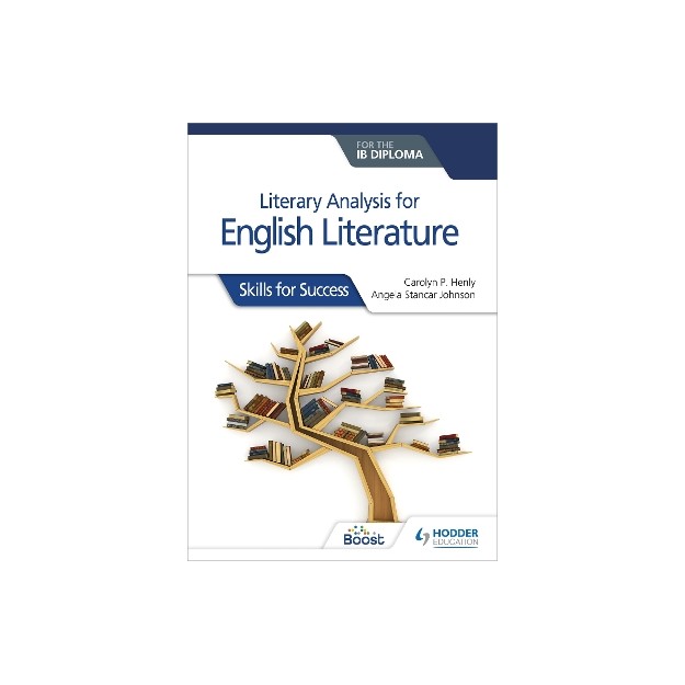 LITERARY ANALYSIS FOR THE IB DIPLOMA ENGLISH LITERATURE