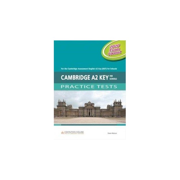 CAMBRIDGE A2 KEY FOR SCHOOLS PRACTICE TESTS TCHRS 2020 EXAM FORMAT
