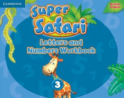 SUPER SAFARI 3 LETTERS AND NUMBERS WORKBOOK