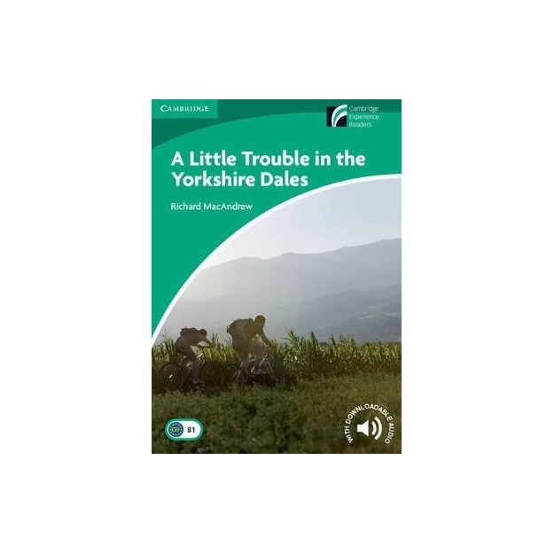CAMBRIDGE DISCOVERY READERS 3: A LITTLE TROUBLE IN THE YORKSHIRE DALES (+ DOWNLOADABLE AUDIO)