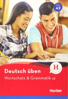 DEUTSCH UBEN: WORTSCHATZ UND GRAMMATIK A2