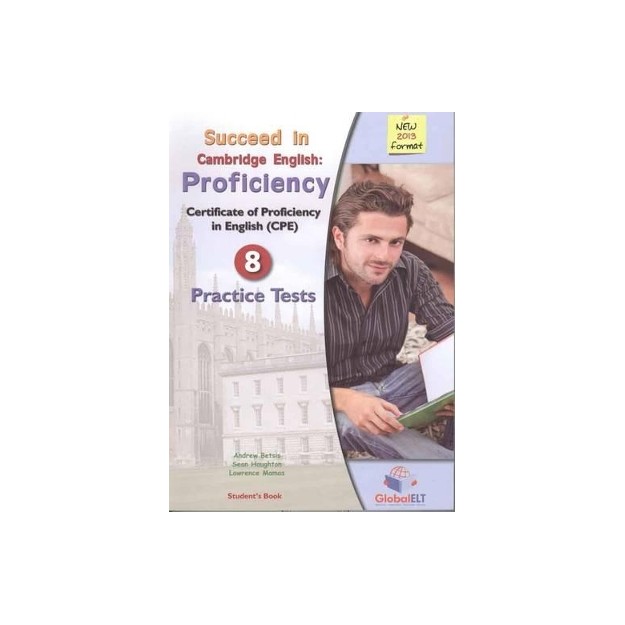 SUCCEED IN CAMBRIDGE PROFICIENCY 8 PRACTICE TESTS 2013 SELF STUDY