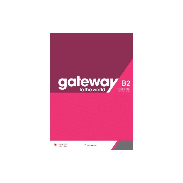 GATEWAY TO THE WORLD B2 TCHRS (+ TCHRS APP)