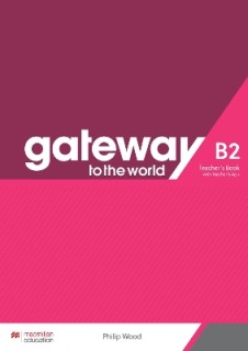 GATEWAY TO THE WORLD B2 TCHRS (+ TCHRS APP)
