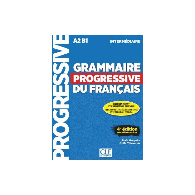 GRAMMAIRE PROGRESSIVE FRANCAIS INTERMEDIAIRE (+ 450 EXERCISES) 4TH ED